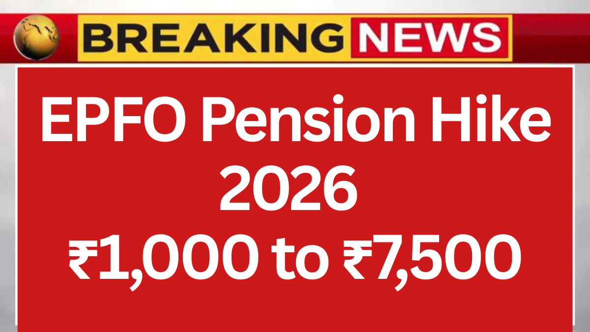 EPFO Minimum Pension Hike 2026: Government Raises Monthly Pension From ₹1,000 to ₹7,500