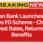 Indian Bank Launches 555 Days FD Scheme - Check Interest Rates, Returns and Benefits