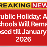 Public Holiday All Schools Will Remain Closed till January 15, 2026