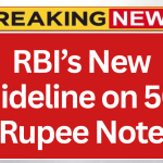 RBI’s New Guideline on 500 Rupee Note