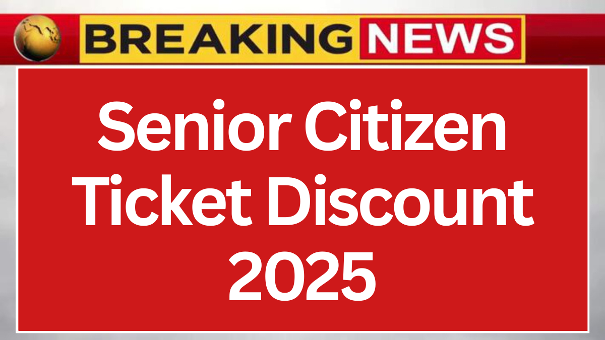 Senior Citizen Ticket Discount 2025