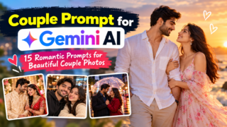 Couple Prompt for Gemini AI: 15 Romantic Prompts for Beautiful Couple Photos