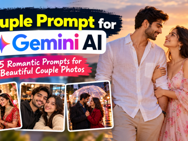 Couple Prompt for Gemini AI: 15 Romantic Prompts for Beautiful Couple Photos
